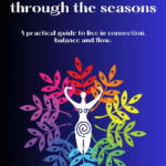 Connecting to the Goddess through the Seasons (Copy)