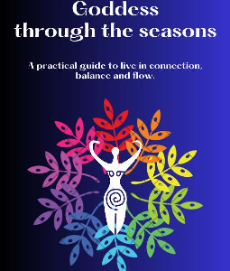 Connecting to the Goddess through the Seasons (Copy)