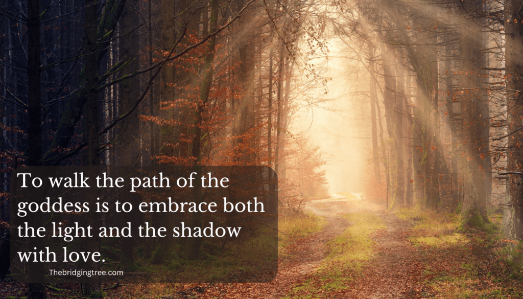 Walk the path of the goddess